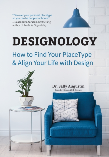 Designology : How to Find Your PlaceType and Align Your Life With Design (Residential Interior Design, Home Decoration, and Home Staging Book), Paperback / softback Book