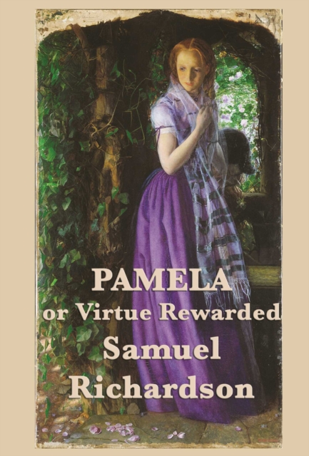 Pamela, or Virtue Rewarded Volumes 1 & 2, EPUB eBook