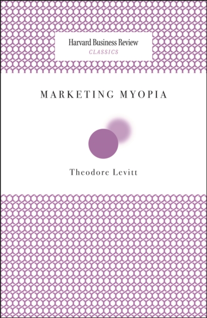 Marketing Myopia, EPUB eBook