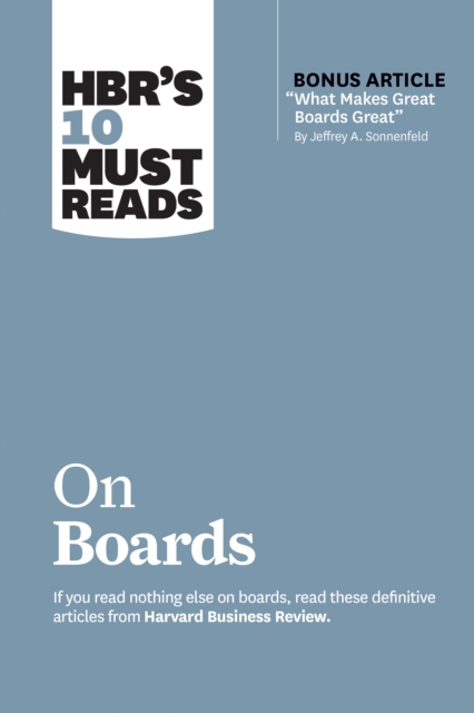 HBR's 10 Must Reads on Boards (with bonus article "What Makes Great Boards Great" by Jeffrey A. Sonnenfeld), EPUB eBook