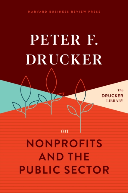 Peter F. Drucker on Nonprofits and the Public Sector, Hardback Book