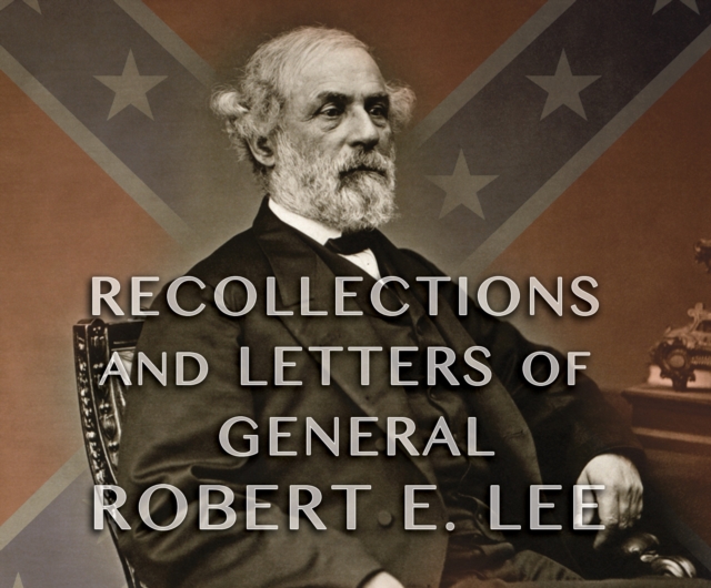 Recollections and Letters of General Robert E. Lee, eAudiobook MP3 eaudioBook