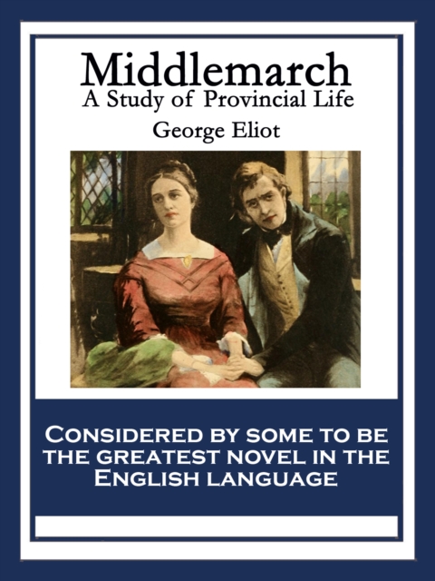 Middlemarch : A Study of Provincial Life, EPUB eBook
