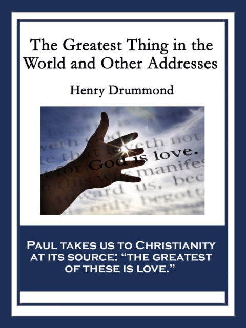 The Greatest Thing in the World and Other Addresses, EPUB eBook