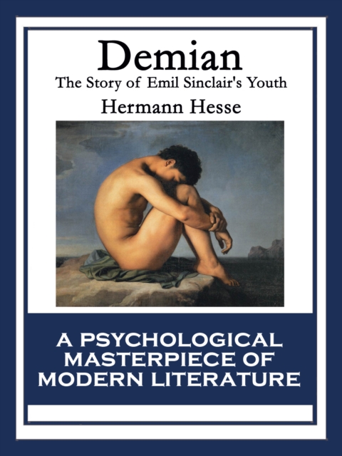 Demian : The Story of Emil Sinclair's Youth, EPUB eBook