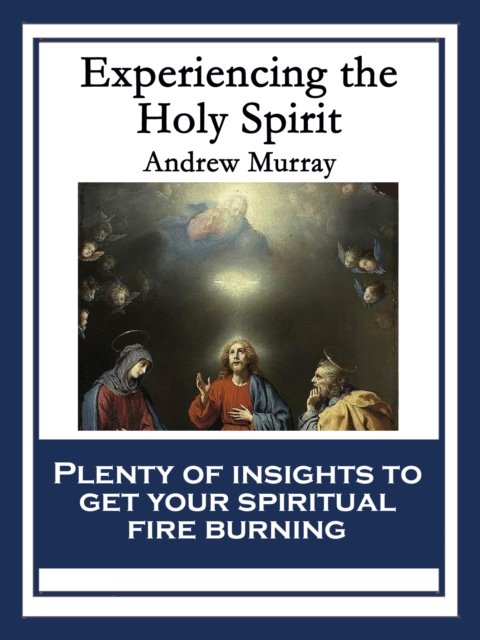 Experiencing the Holy Spirit : With linked Table of Contents, EPUB eBook