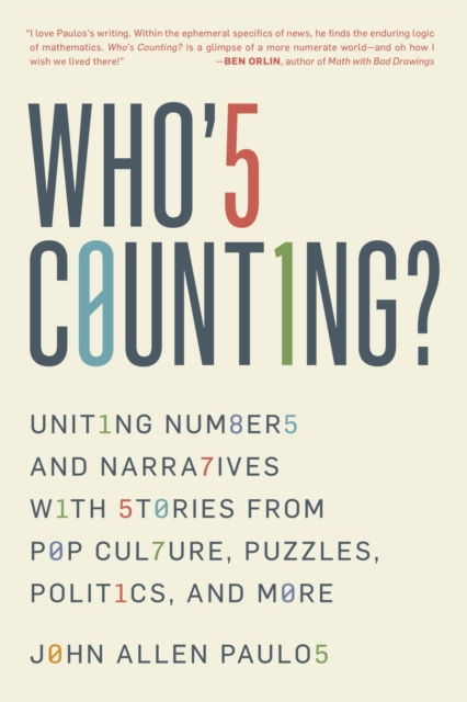 Who's Counting? : Uniting Numbers and Narratives with Stories from Pop Culture, Puzzles, Politics, and More, EPUB eBook
