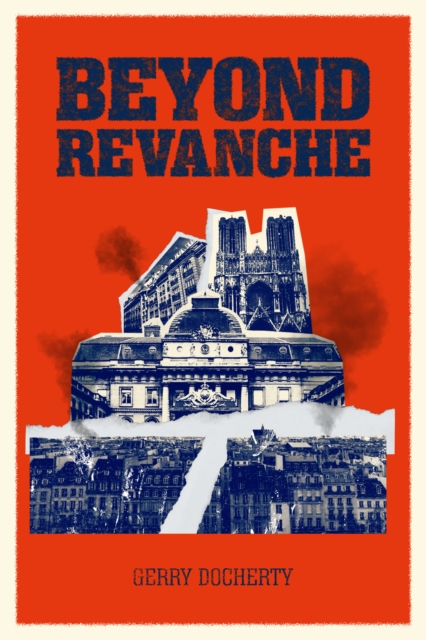 Beyond Revanche : The Death of La Belle Epoque, EPUB eBook