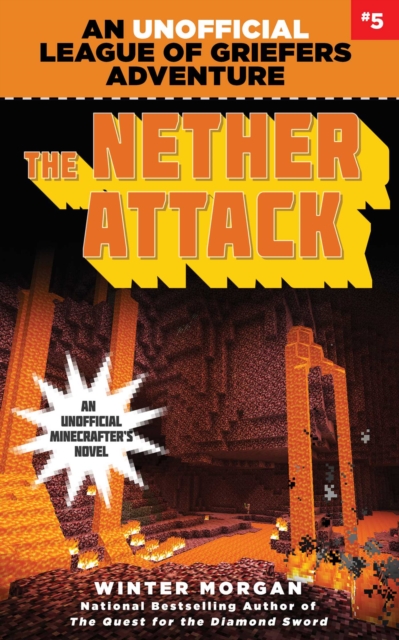 The Nether Attack : An Unofficial League of Griefers Adventure, #5, EPUB eBook