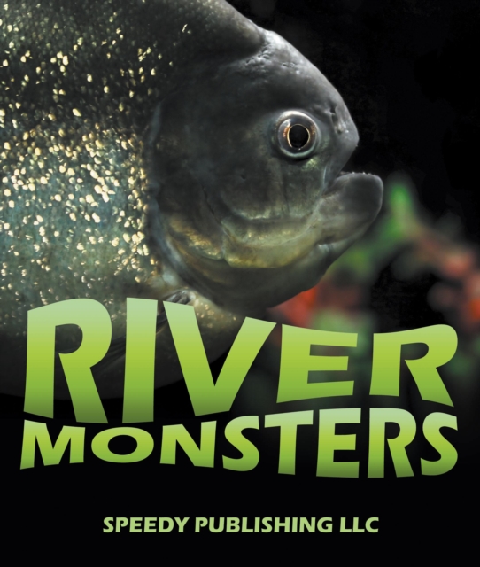River Monsters : Picture and Fact Book for Kids, EPUB eBook