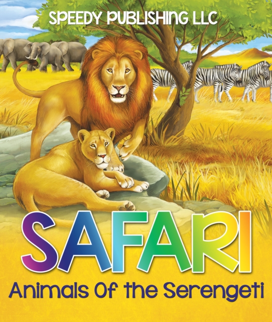Safari- Animals Of the Serengeti : Wildlife Picture Book for Kids, EPUB eBook