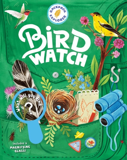 Backpack Explorer: Bird Watch : What Will You Find?, Hardback Book