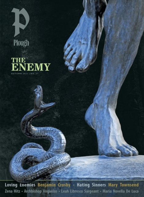 Plough Quarterly No. 37 - The Enemy : UK Edition, Paperback / softback Book