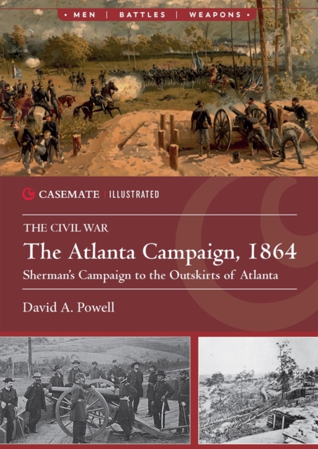 The Atlanta Campaign, 1864 : Sherman's Campaign to the Outskirts of Atlanta, EPUB eBook