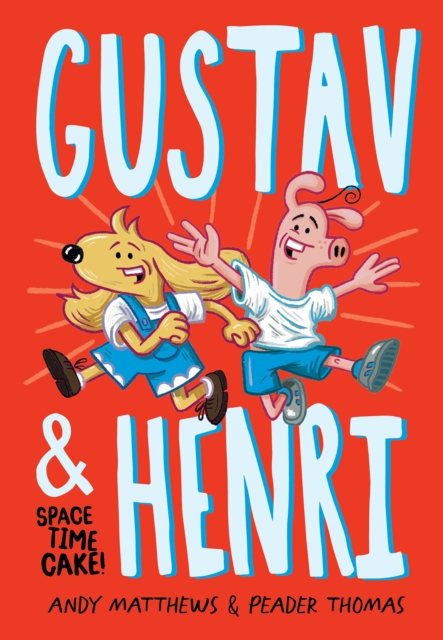 Gustav & Henri: Space Time Cake! (Vol. 1), EPUB eBook