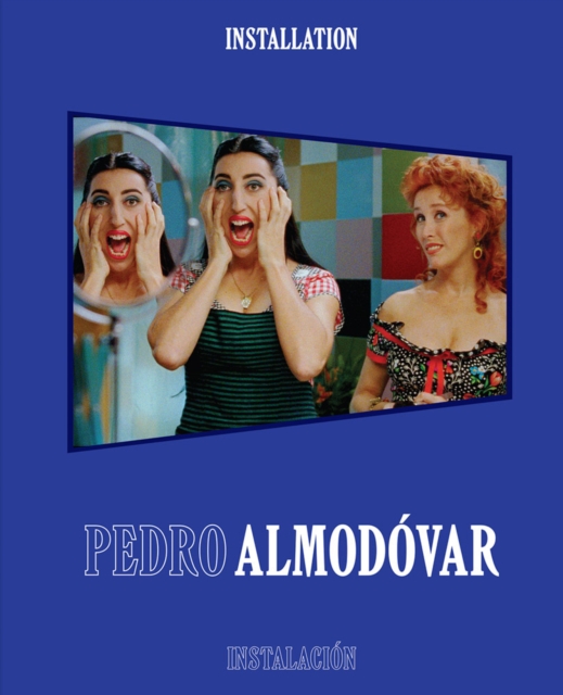 Pedro Almodovar: Installation/Instalacion, Hardback Book