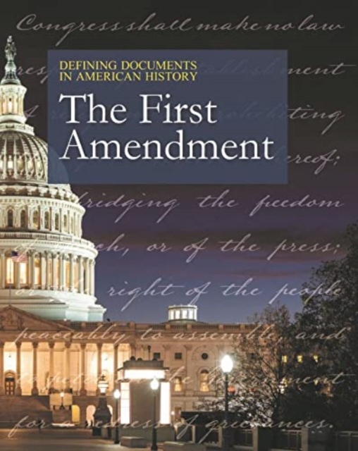 Defining Documents in American History: The First Amendment, Hardback Book