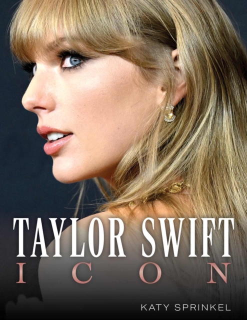 Taylor Swift : Icon, Paperback / softback Book