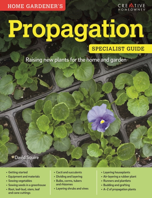 Propagation: Specialist Guide : Raising new plants for the home and garden, EPUB eBook