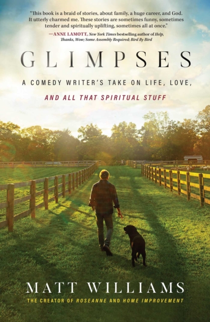 Glimpses : A Comedy Writer's Take on Life, Love, and All That Spiritual Stuff, EPUB eBook