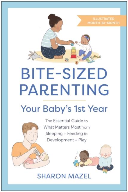 Bite-Sized Parenting: Your Baby's First Year, EPUB eBook