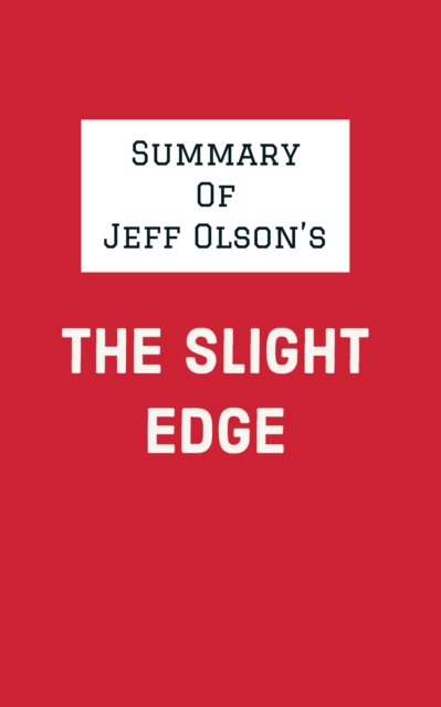 Summary of Jeff Olson's The Slight Edge, EPUB eBook
