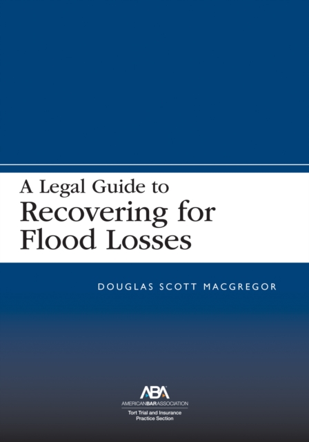 A Legal Guide to Recovering for Flood Losses, EPUB eBook