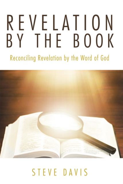 Revelation by the Book : Reconciling Revelation by the Word of God, EPUB eBook