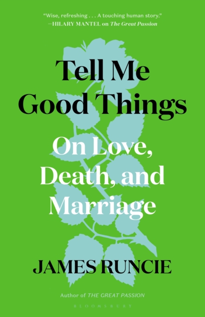 Tell Me Good Things : On Love, Death and Marriage, EPUB eBook
