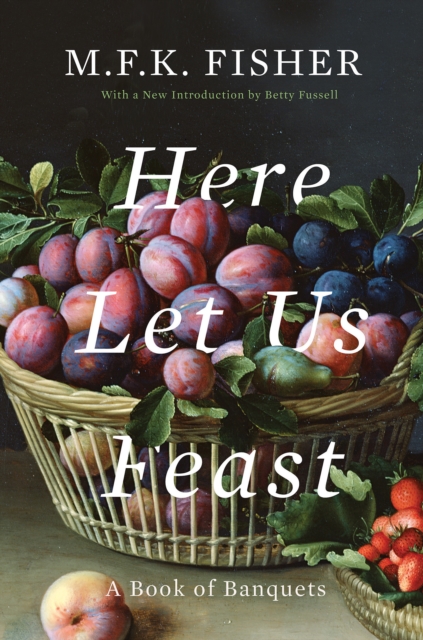 Here Let Us Feast, EPUB eBook