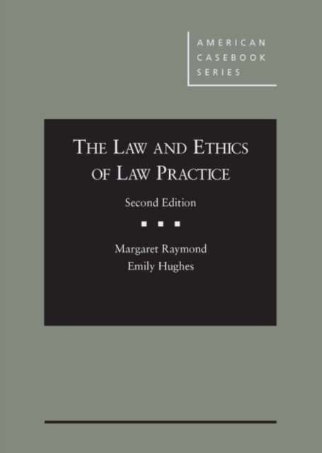 The Law and Ethics of Law Practice - CasebookPlus, Hardback Book