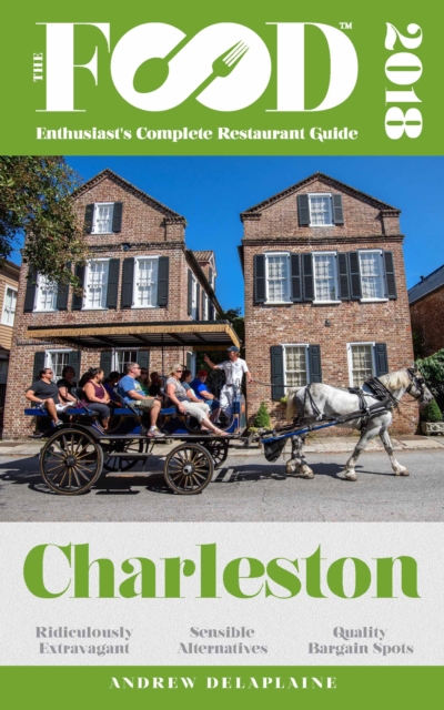CHARLESTON - 2018 - The Food Enthusiast's Complete Restaurant Guide, EPUB eBook