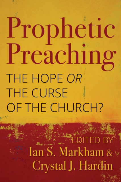 Prophetic Preaching : The Hope or the Curse of the Church?, Paperback / softback Book