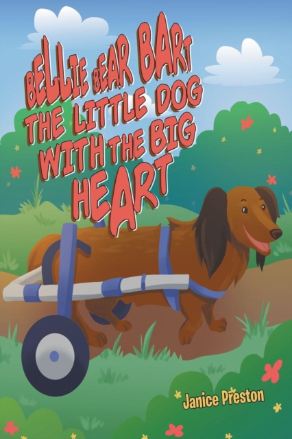 Bellie Bear Bart The Little Dog with the Big Heart, EPUB eBook