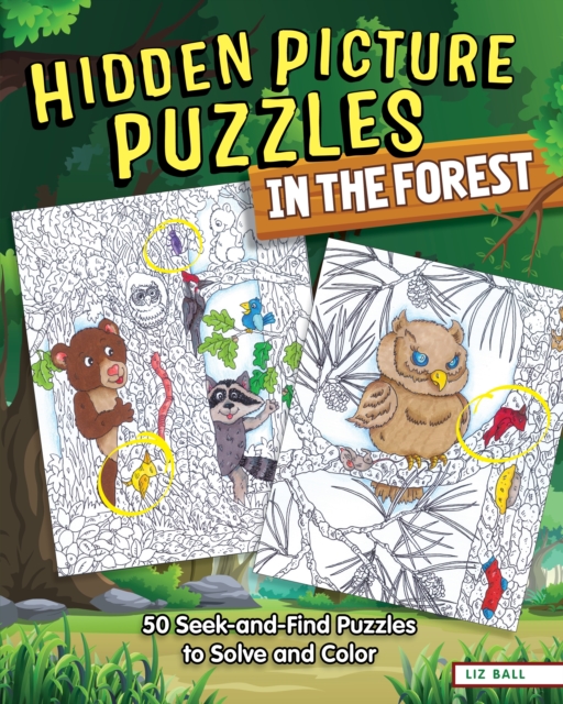 Hidden Picture Puzzles in the Forest : 50 Seek-and-Find Puzzles to Solve and Color, Paperback / softback Book