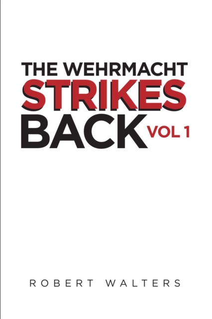 The Wehrmacht Strikes Back, EPUB eBook