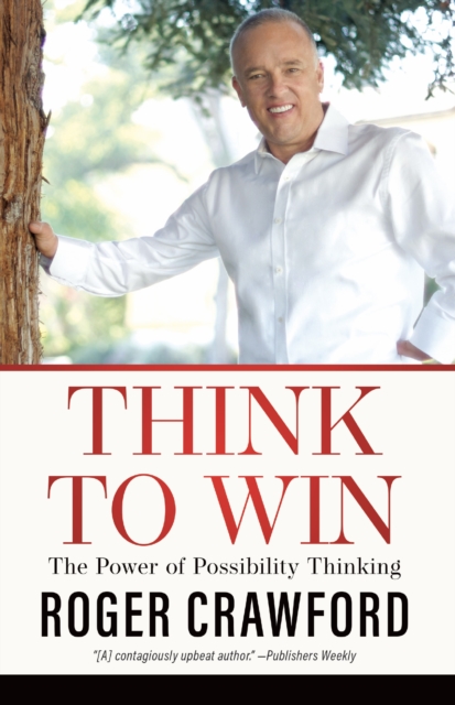 Think to Win : The Power of Possibility Thinking, Paperback / softback Book