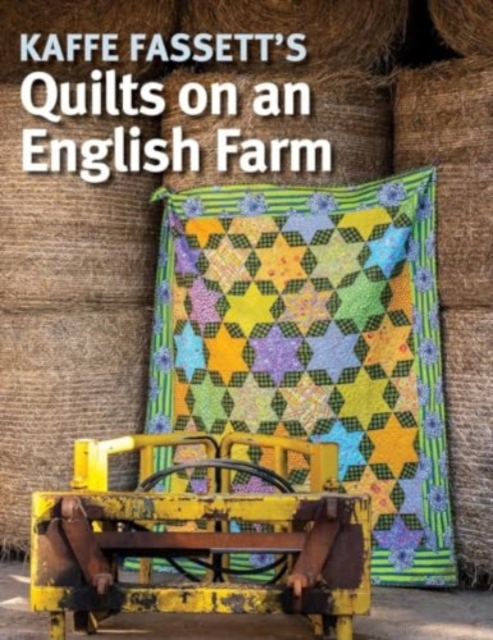 Kaffe Fassett's Quilts on an English Farm, Paperback / softback Book