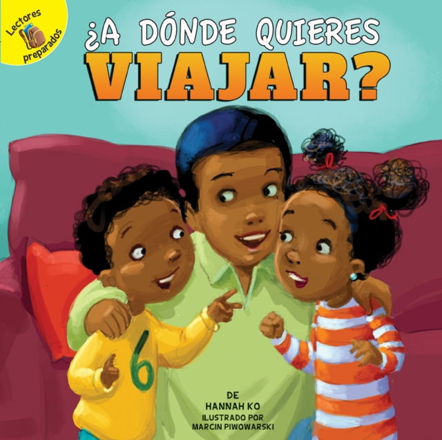 A  donde quieres viajar? : Where Do You Want to Travel?, PDF eBook