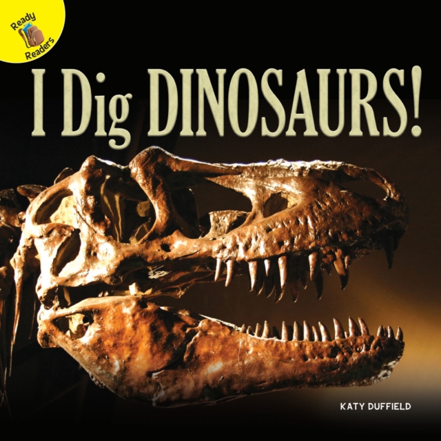 I Dig Dinosaurs!, PDF eBook