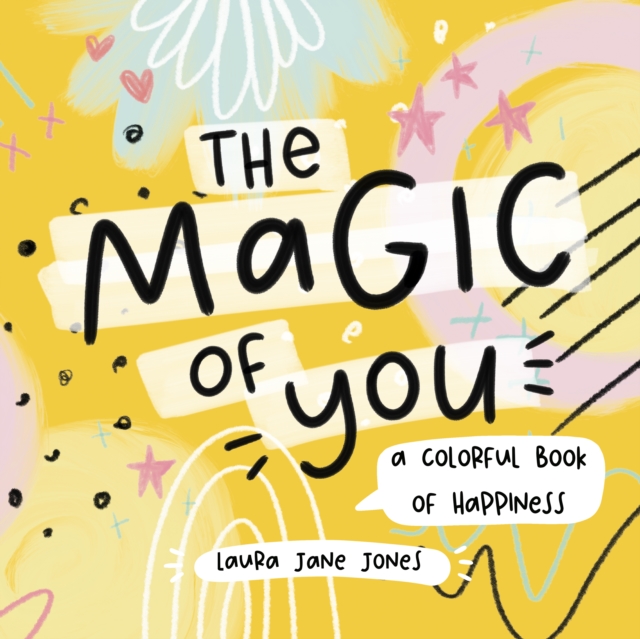 The Magic of You : A Colorful Book of Happiness, Board book Book