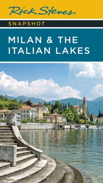 Rick Steves Snapshot Milan & the Italian Lakes (Fifth Edition), Paperback / softback Book