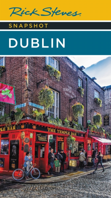Rick Steves Snapshot Dublin (Seventh Edition), Paperback / softback Book