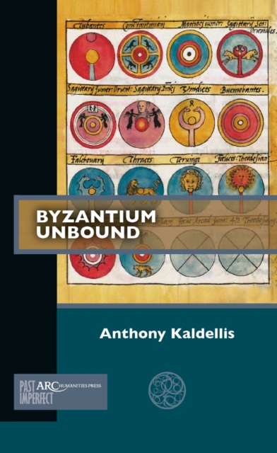 Byzantium Unbound, Paperback / softback Book