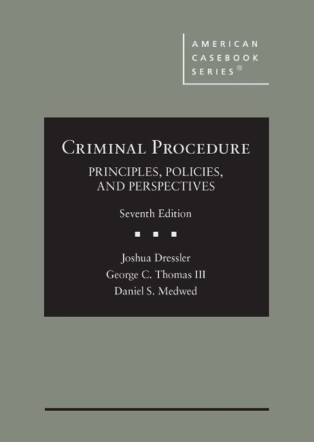 Criminal Procedure : Principles, Policies, and Perspectives, Hardback Book