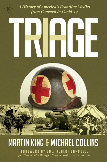 Triage : A History of America's Frontline Medics from Concord to Covid-19, Hardback Book