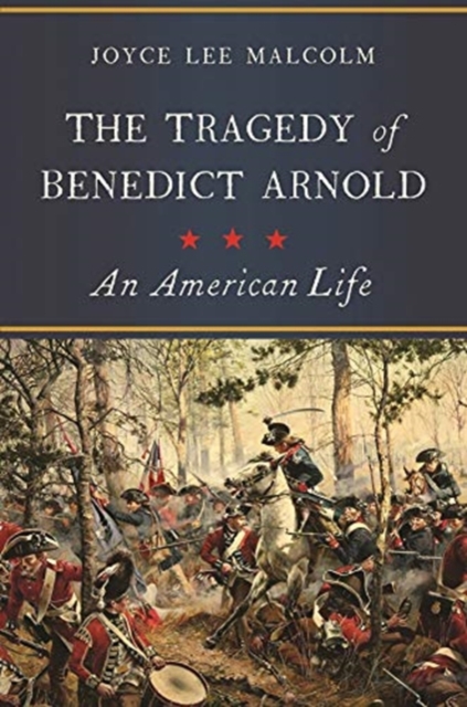 The Tragedy of Benedict Arnold : An American Life, Paperback / softback Book