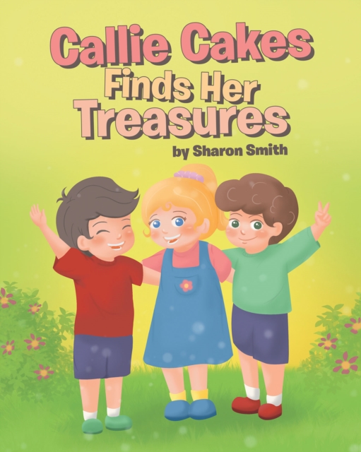 Callie Cakes Finds Her Treasures, EPUB eBook