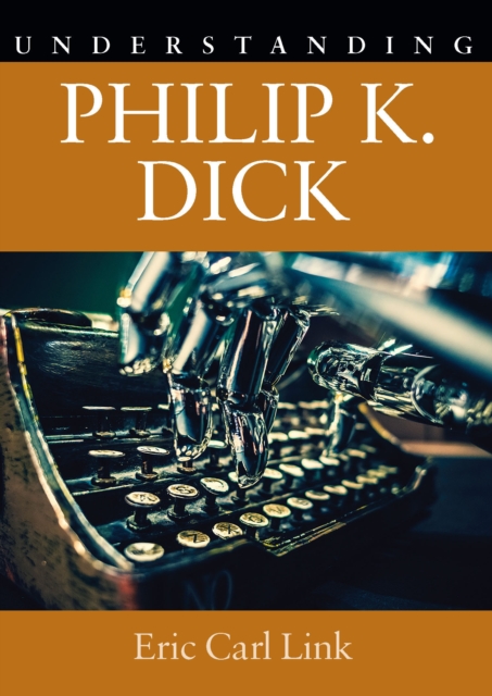Understanding Philip K. Dick, EPUB eBook