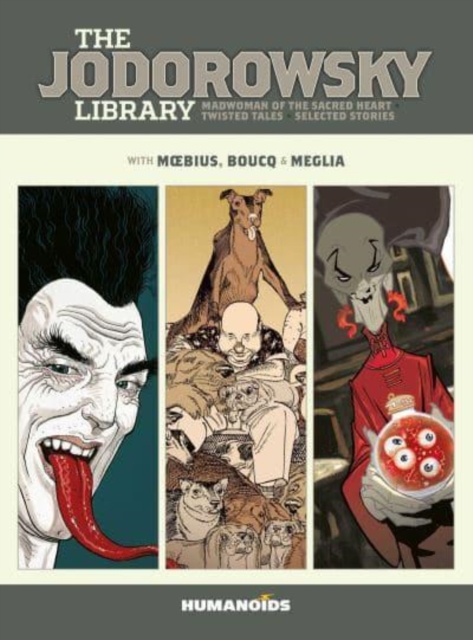 The Jodorowsky Library: Book Six : Madwoman of the Sacred Heart • Twisted Tales, Hardback Book